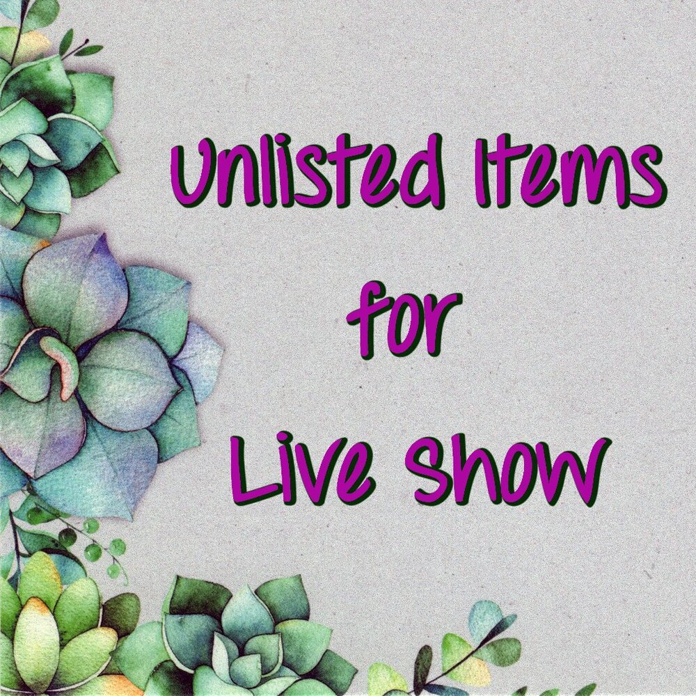 Unlisted Items for Live Show